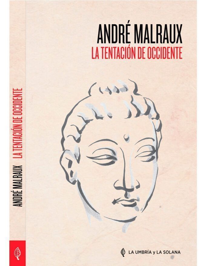 MALRAUX_Tentacion_Occidente